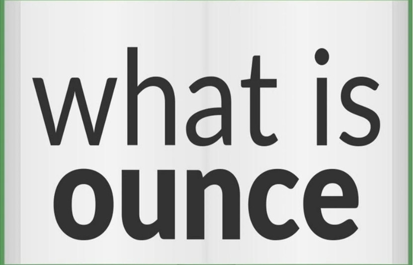 Ounce là gì?