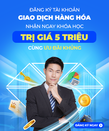 Đăng ký tài khoản giao dịch hàng hóa ngay